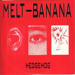 Melt Banana : Hedgehog